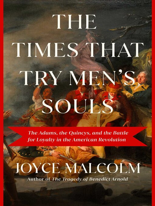 Title details for The Times That Try Men's Souls by Joyce Lee Malcolm - Wait list